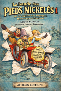La bande des Pieds Nickelés 1: ou les exploits de Croquignol, Ribouldingue et Filochard