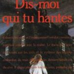 Dis-moi qui tu hantes