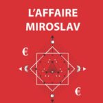 L'affaire Miroslav