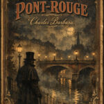 L'assassinat du pont-rouge