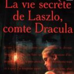 La Vie secrète de Laszlo, comte Dracula