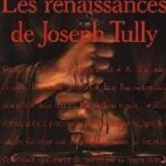 Les Renaissances de Joseph Tully