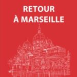 Retour à Marseille